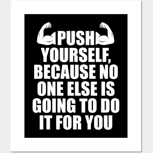 push yourself Posters and Art